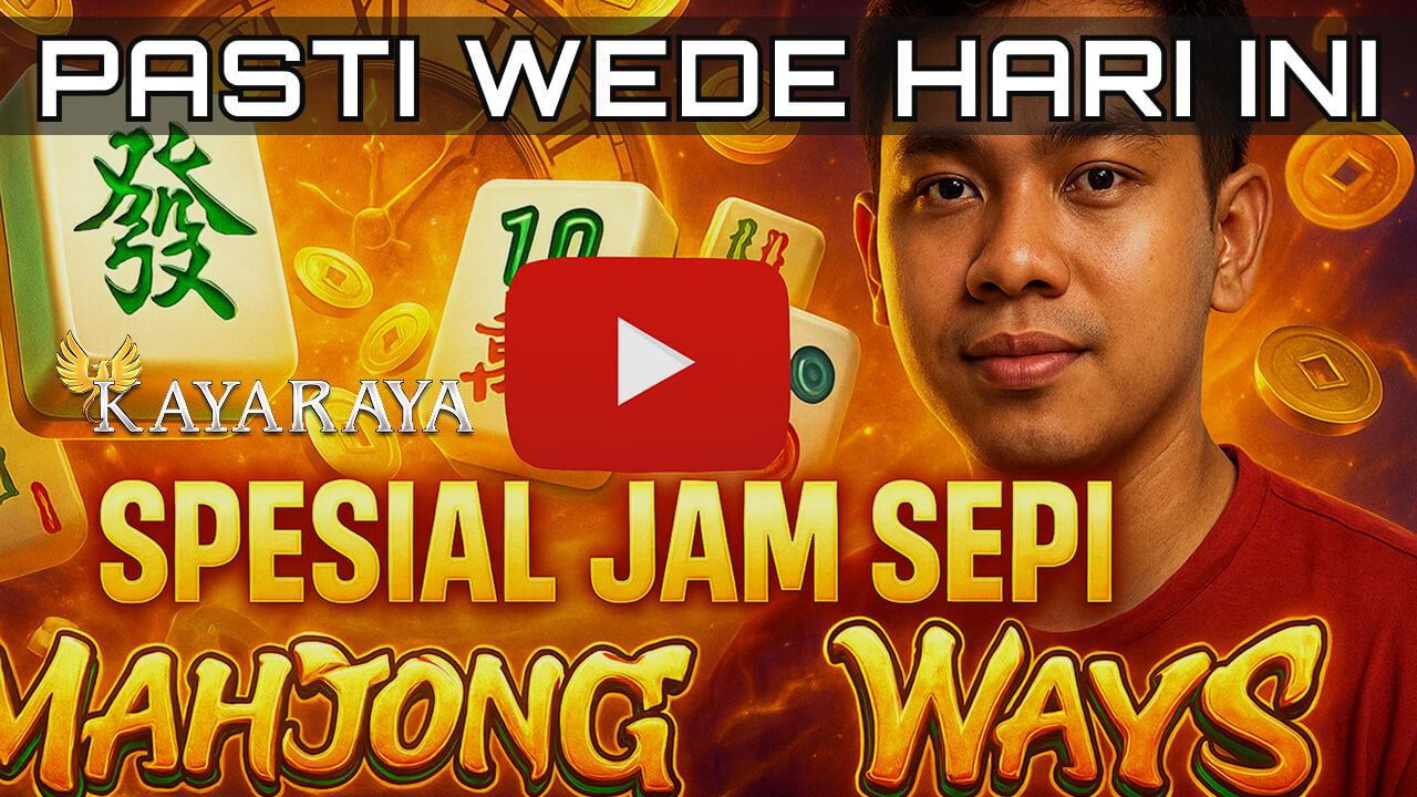 Spesial Jam Sepi Mahjong Ways bersama KAYARAYA Minggu Depan Banyak Direkomendasikan